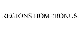 REGIONS HOMEBONUS