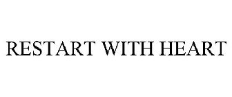 RESTART WITH HEART