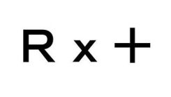 R X +