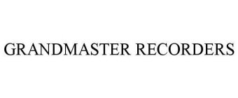 GRANDMASTER RECORDERS