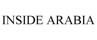 INSIDE ARABIA