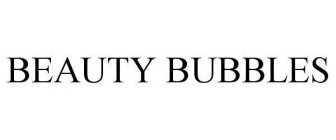 BEAUTY BUBBLES