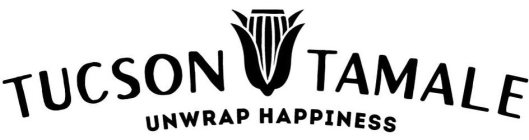 TUCSON TAMALE UNWRAP HAPPINESS