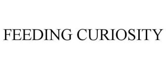 FEEDING CURIOSITY