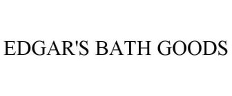 EDGAR'S BATH GOODS