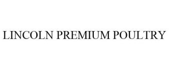 LINCOLN PREMIUM POULTRY