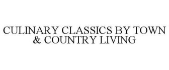 CULINARY CLASSICS BY TOWN & COUNTRY LIVING