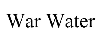 WAR WATER