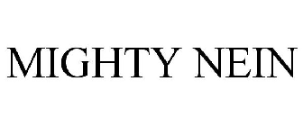 MIGHTY NEIN