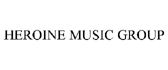 HEROINE MUSIC GROUP