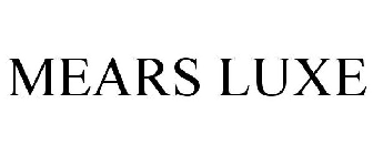 MEARS LUXE