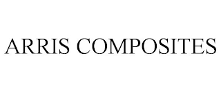 ARRIS COMPOSITES