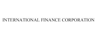 INTERNATIONAL FINANCE CORPORATION