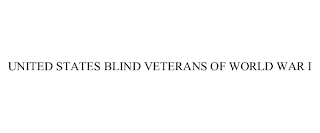 UNITED STATES BLIND VETERANS OF WORLD WAR I