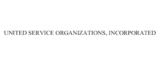 UNITED SERVICE ORGANIZATIONS, INCORPORATED