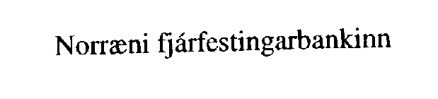 NORRAENI FJARFESTINGARBANKINN