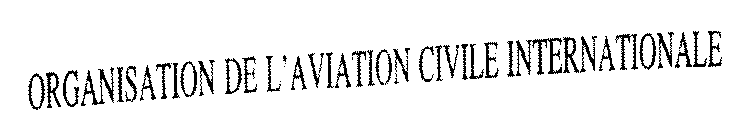 ORGANISATION DE L'AVIATION CIVILE INTERNATIONALE