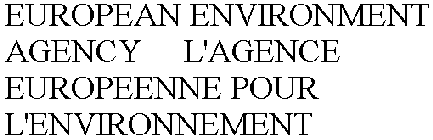 EUROPEAN ENVIRONMENT AGENCY     L'AGENCE EUROPEENNE POUR L'ENVIRONNEMENT