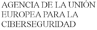 AGENCIA DE LA UNIÓN EUROPEA PARA LA CIBERSEGURIDAD