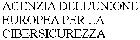 AGENZIA DELL'UNIONE EUROPEA PER LA CIBERSICUREZZA