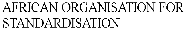 AFRICAN ORGANISATION FOR STANDARDISATION