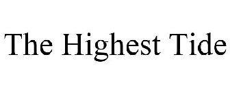 THE HIGHEST TIDE