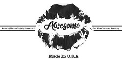 AWESOME AMAZING WOMEN EAGERLY SUPPORTING OUR MANUFACTURING ECONOMY MADE IN U.S.A.