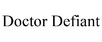 DOCTOR DEFIANT