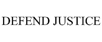 DEFEND JUSTICE