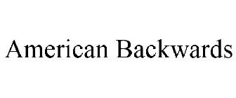 AMERICAN BACKWARDS