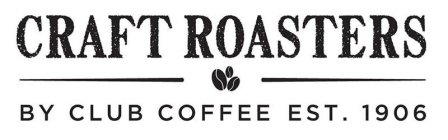 CRAFT ROASTERS BY CLUB COFFEE EST. 1906