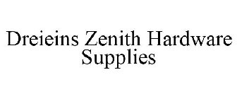 DREIEINS ZENITH HARDWARE SUPPLIES