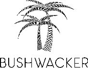 BUSHWACKER