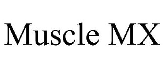 MUSCLE MX