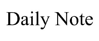 DAILY NOTE