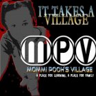 IT TAKES A VILLAGE MPV MOMMI POOH'S VILLAGE A PLACE FOR LEARNING, A PLACE FOR FAMILY