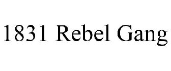 1831 REBEL GANG