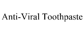 ANTI-VIRAL TOOTHPASTE