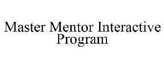 MASTER MENTOR INTERACTIVE PROGRAM