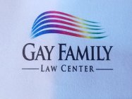 GAY FAMILY LAW CENTER