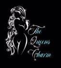 THE QUEENS CHARM