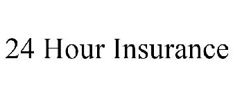 24 HOUR INSURANCE