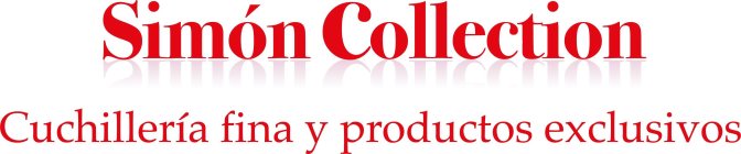 SIMÓN COLLECTION CUCHILLERÍA FINA Y PRODUCTOS EXCLUSIVOS