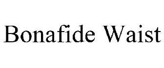 BONAFIDE WAIST