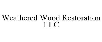 WEATHERED WOOD RESTORATION LLC