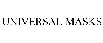 UNIVERSAL MASKS