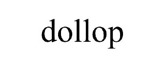 DOLLOP