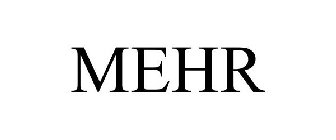 MEHR