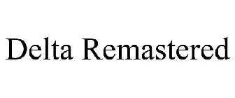 DELTA REMASTERED