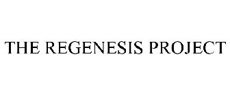 THE REGENESIS PROJECT